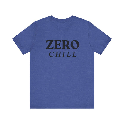 ZERO CHILL #2 - Graphic T-Shirt for Everyday Comfort