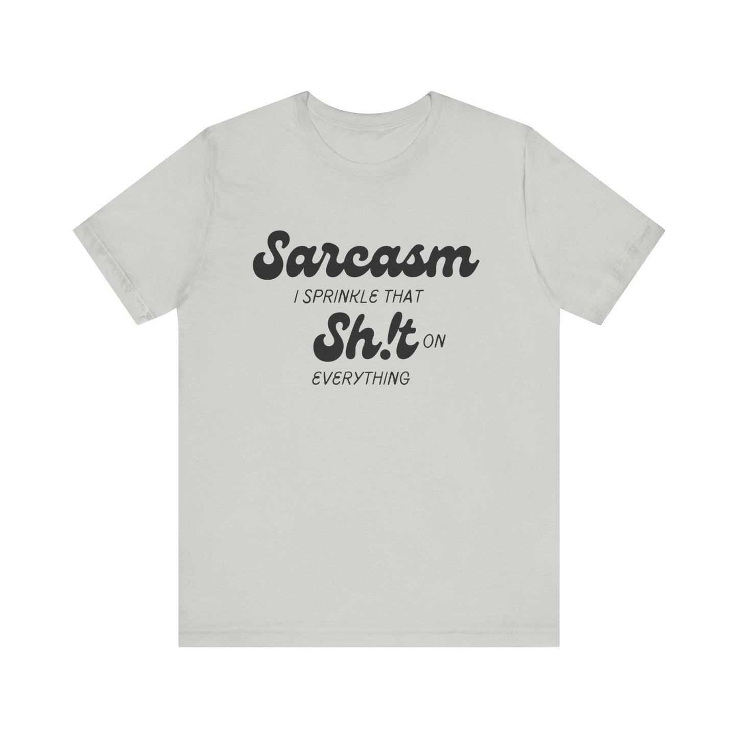 Sarcasm #2 - Graphic T-Shirt
