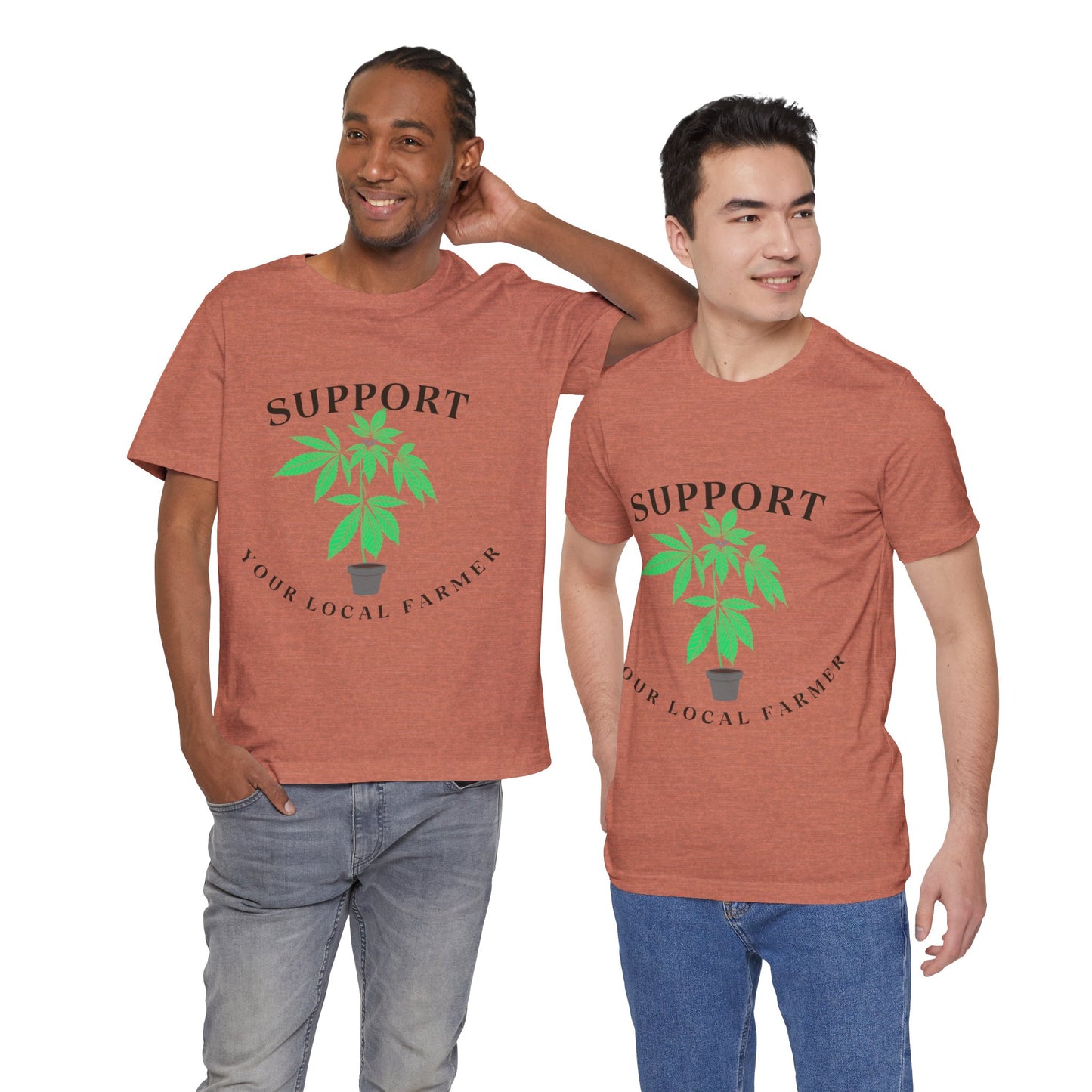 Support Your Local Farmer - Cannabis Culture Unisex Tee