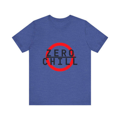 ZERO CHILL #6 - Graphic T-Shirt for Everyday Comfort