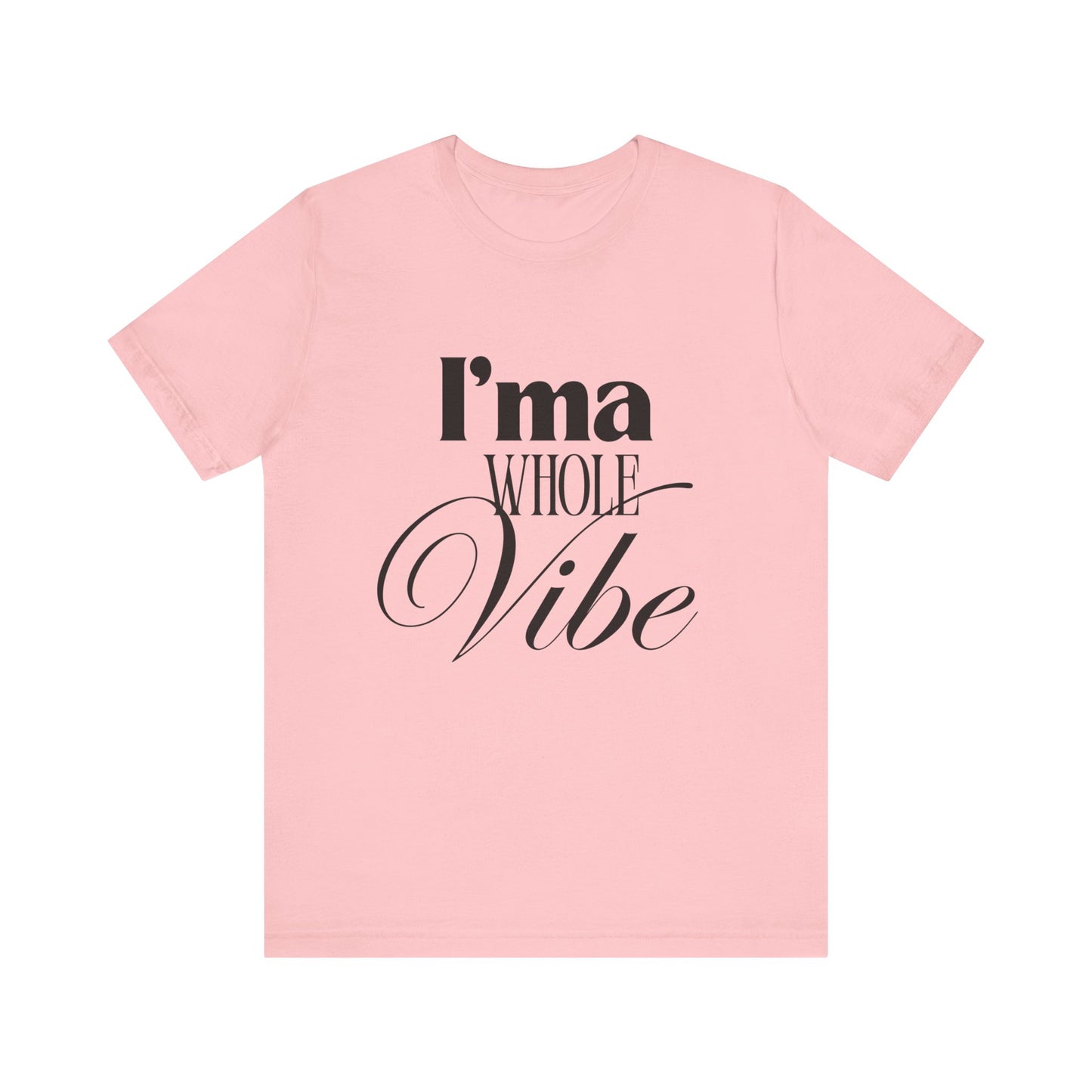 Whole Vibe Tee #2 - Perfect for Everyday Comfort