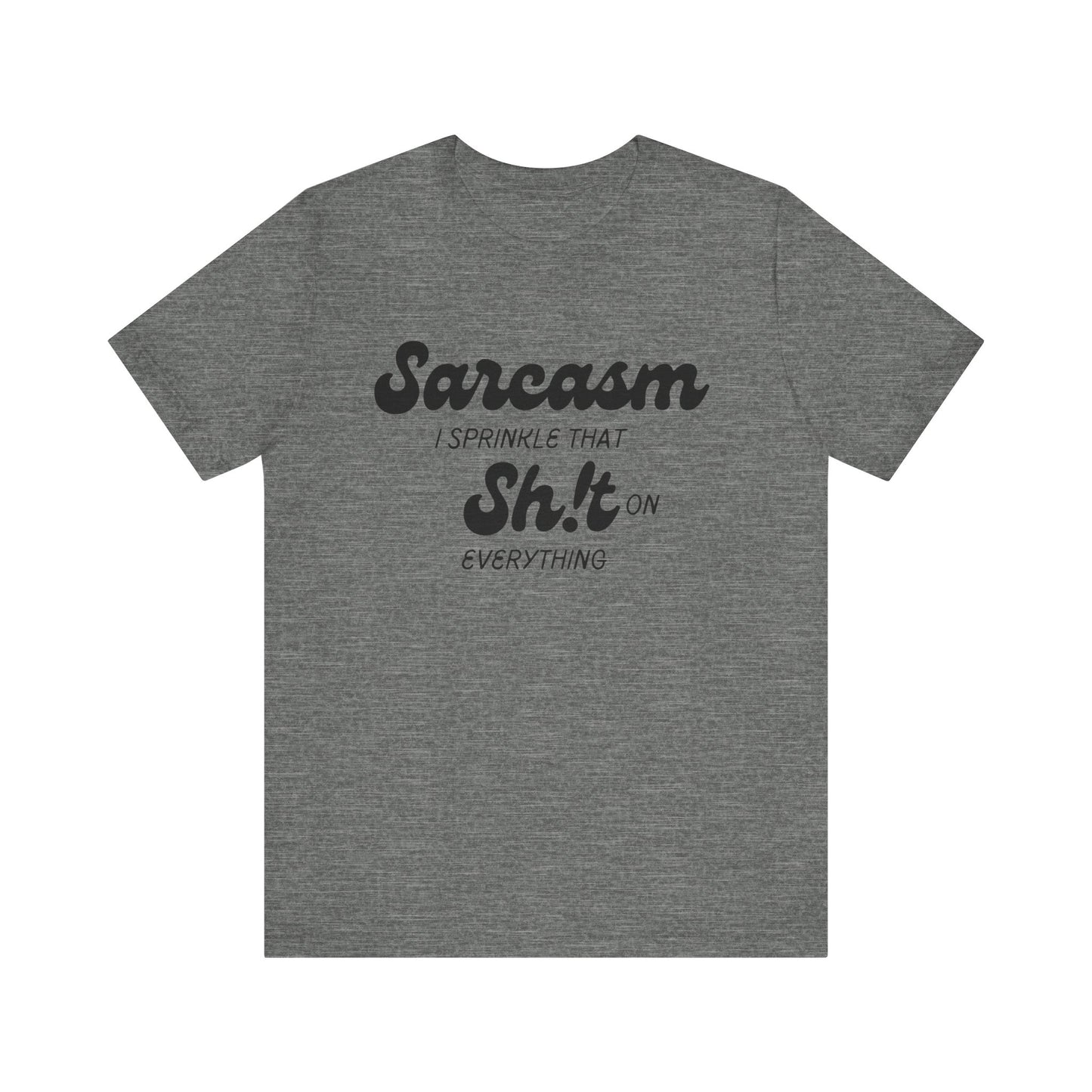 Sarcasm #2 - Graphic T-Shirt