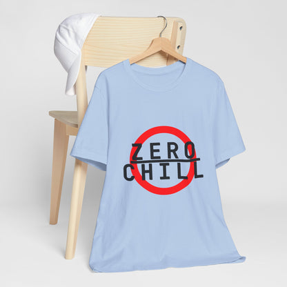 ZERO CHILL #6 - Graphic T-Shirt for Everyday Comfort