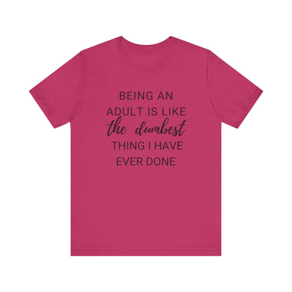 Being an Adult #2 - Graphic T-Shirt for Everyday Comfort
