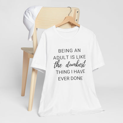 Being an Adult #2 - Graphic T-Shirt for Everyday Comfort