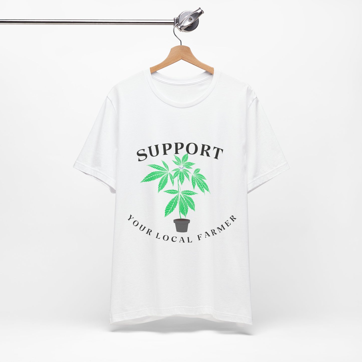 Support Your Local Farmer - Cannabis Culture Unisex Tee