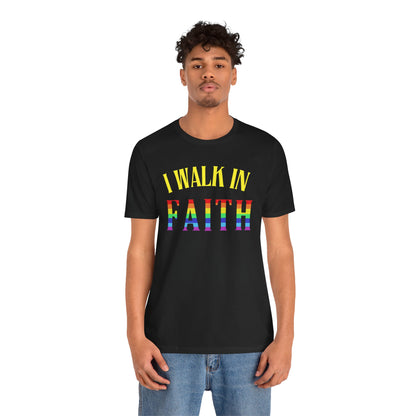 Walk In Faith - PRIDE Unisex Tee