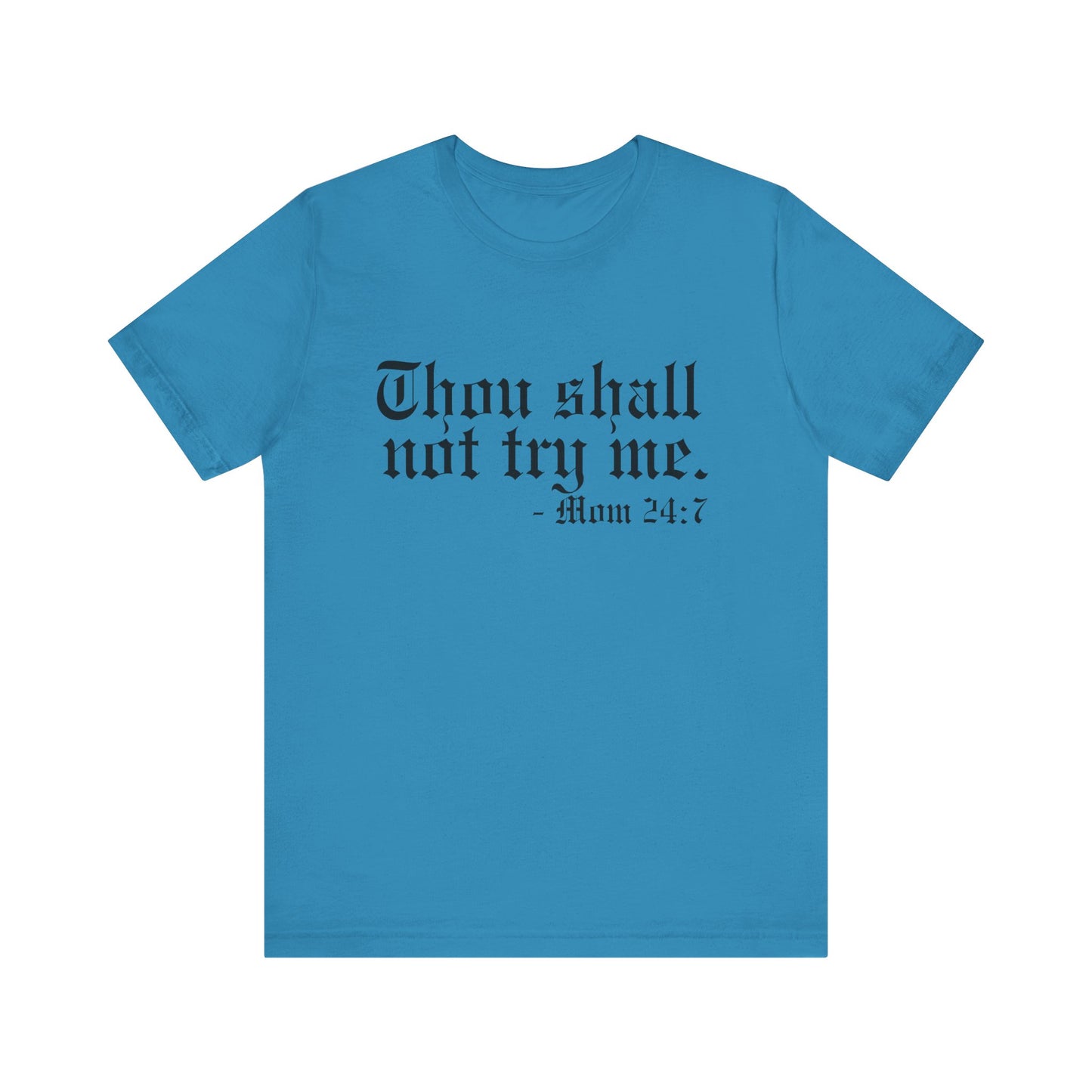 Mom's "Thou Shall Not" #2 - Graphic T-Shirt