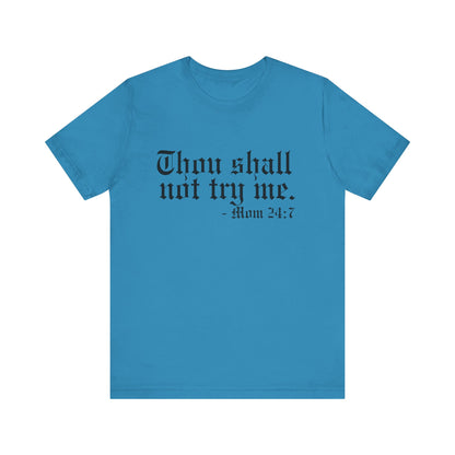 Mom's "Thou Shall Not" #2 - Graphic T-Shirt