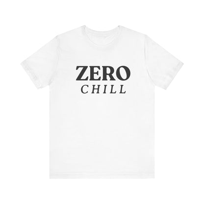ZERO CHILL #2 - Graphic T-Shirt for Everyday Comfort
