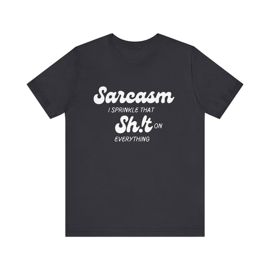Sarcasm #1 - Graphic T-Shirt