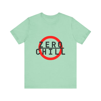 ZERO CHILL #6 - Graphic T-Shirt for Everyday Comfort