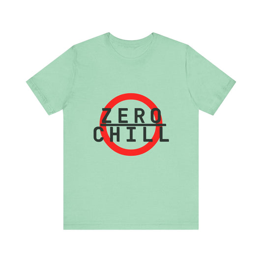 ZERO CHILL #6 - Graphic T-Shirt for Everyday Comfort