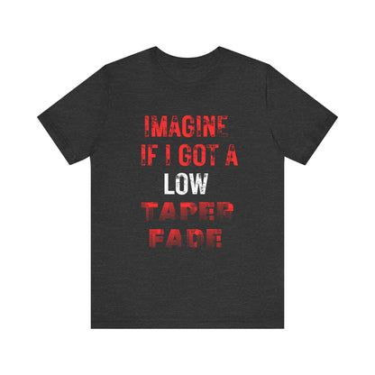 Low Taper Fade #1 Unisex Jersey Tee