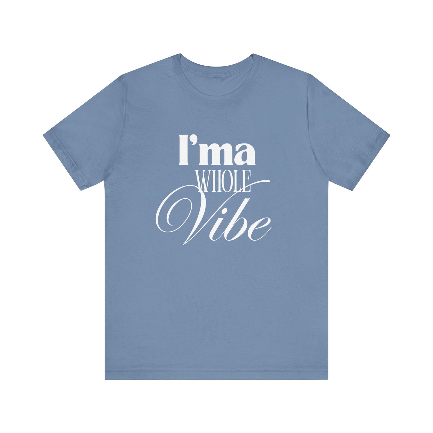 Whole Vibe Tee #1 - Perfect for Everyday Comfort