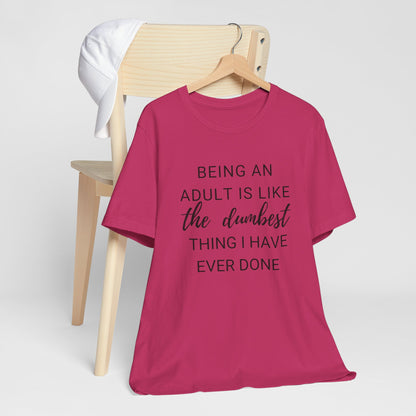Being an Adult #2 - Graphic T-Shirt for Everyday Comfort