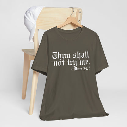 Mom's "Thou Shall Not" #1 - Graphic T-Shirt