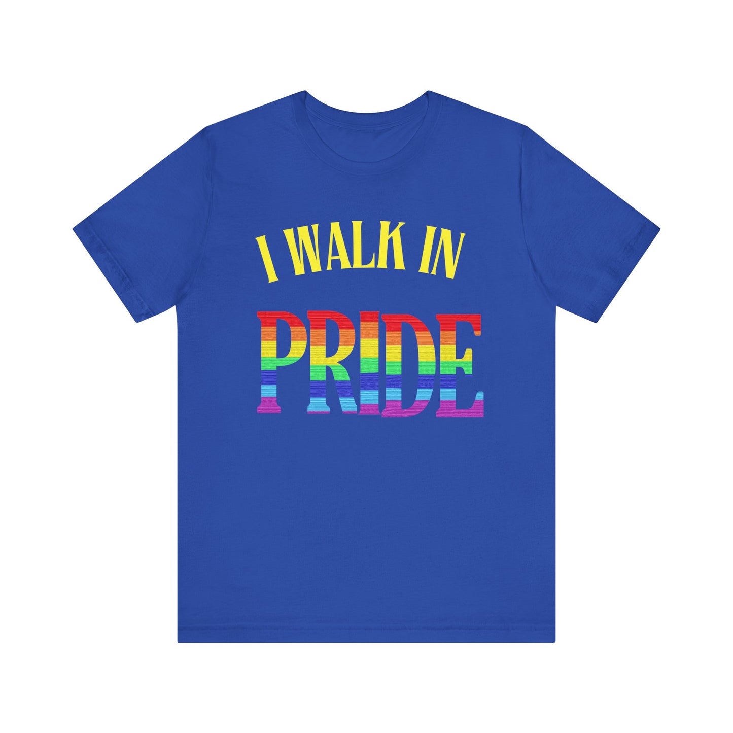 Walk In Pride - PRIDE Unisex Tee