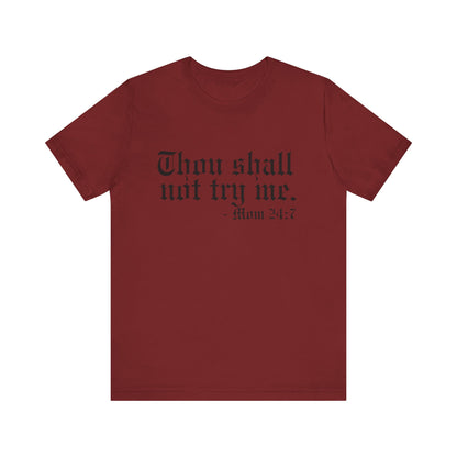 Mom's "Thou Shall Not" #2 - Graphic T-Shirt