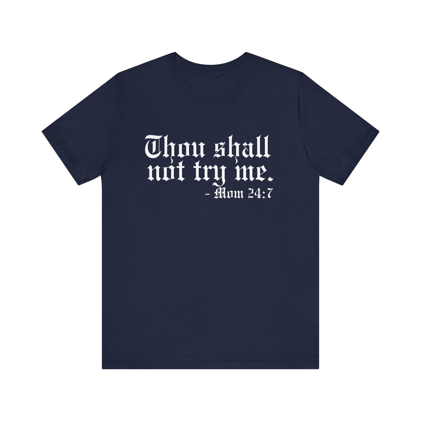 Mom's "Thou Shall Not" #1 - Graphic T-Shirt