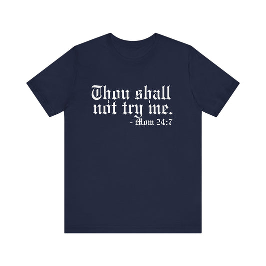 Mom's "Thou Shall Not" #1 - Graphic T-Shirt