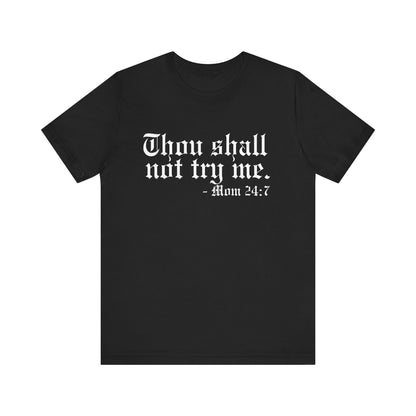 Mom's "Thou Shall Not" #1 - Graphic T-Shirt