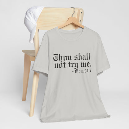 Mom's "Thou Shall Not" #2 - Graphic T-Shirt
