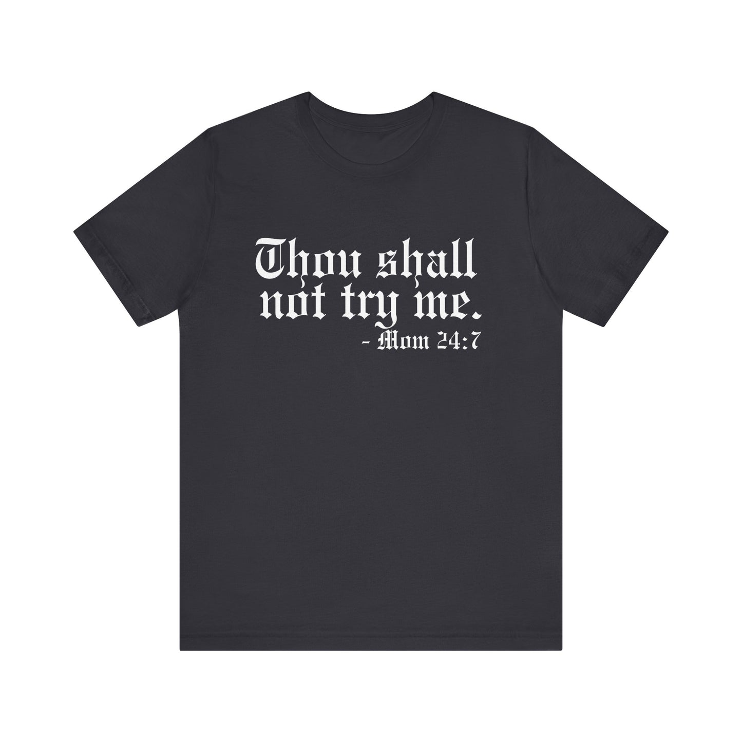 Mom's "Thou Shall Not" #1 - Graphic T-Shirt