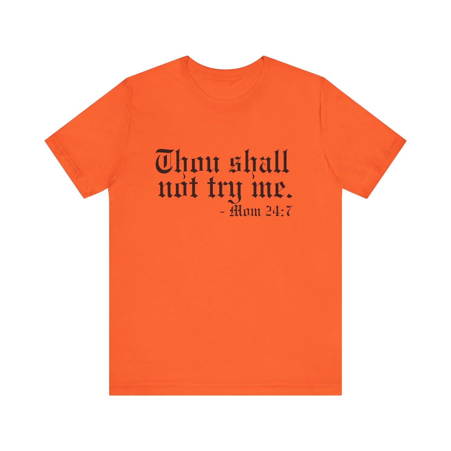 Mom's "Thou Shall Not" #2 - Graphic T-Shirt