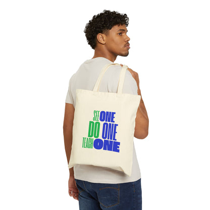 See One Do One Teach One - Cotton Canvas Tote Bag