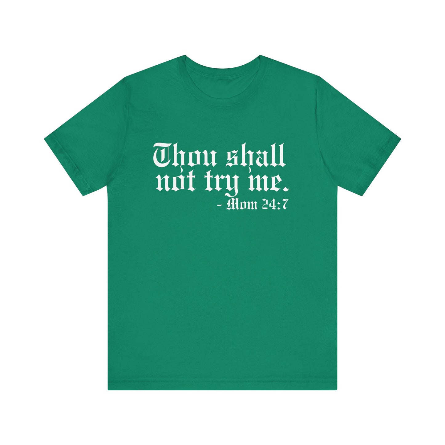Mom's "Thou Shall Not" #1 - Graphic T-Shirt