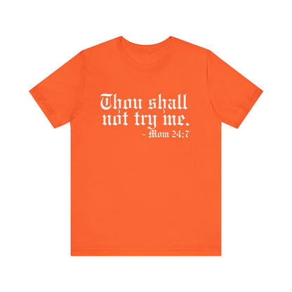 Mom's "Thou Shall Not" #1 - Graphic T-Shirt