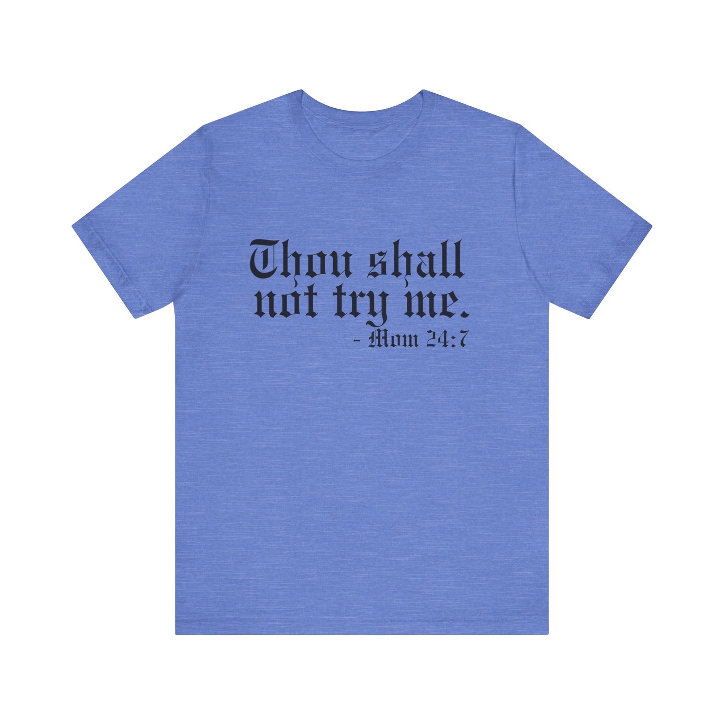 Mom's "Thou Shall Not" #2 - Graphic T-Shirt