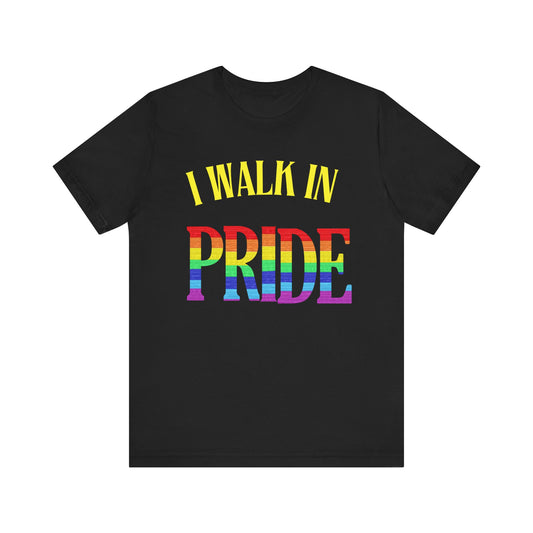 Walk In Pride - PRIDE Unisex Tee