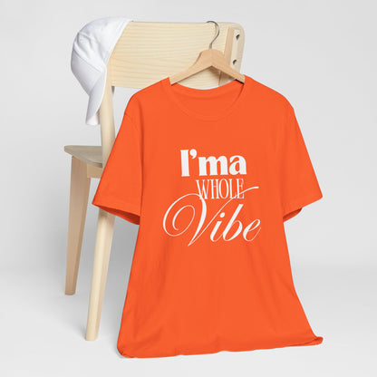 Whole Vibe Tee #1 - Perfect for Everyday Comfort