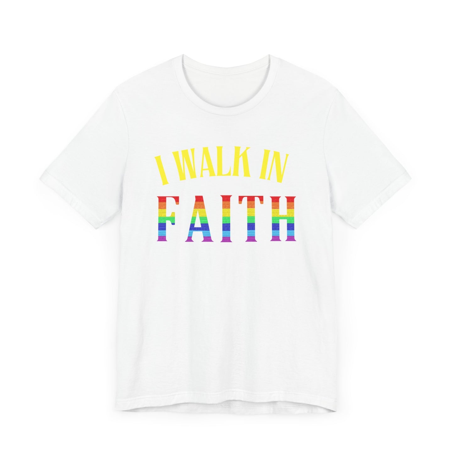 Walk In Faith - PRIDE Unisex Tee