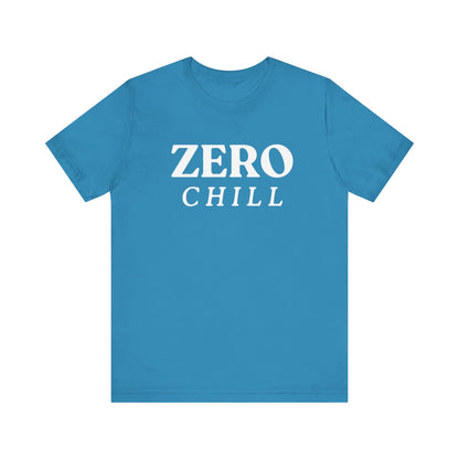ZERO CHILL #1 - Graphic T-Shirt for Everyday Comfort