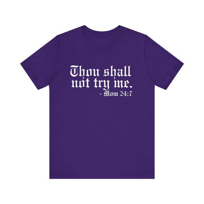 Mom's "Thou Shall Not" #1 - Graphic T-Shirt