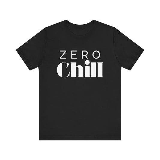 ZERO CHILL #3 - Graphic T-Shirt for Everyday Comfort