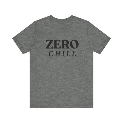 ZERO CHILL #2 - Graphic T-Shirt for Everyday Comfort