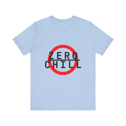 ZERO CHILL #6 - Graphic T-Shirt for Everyday Comfort