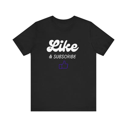 'Like & Subscribe' #1 Graphic T-Shirt for Everyday Comfort