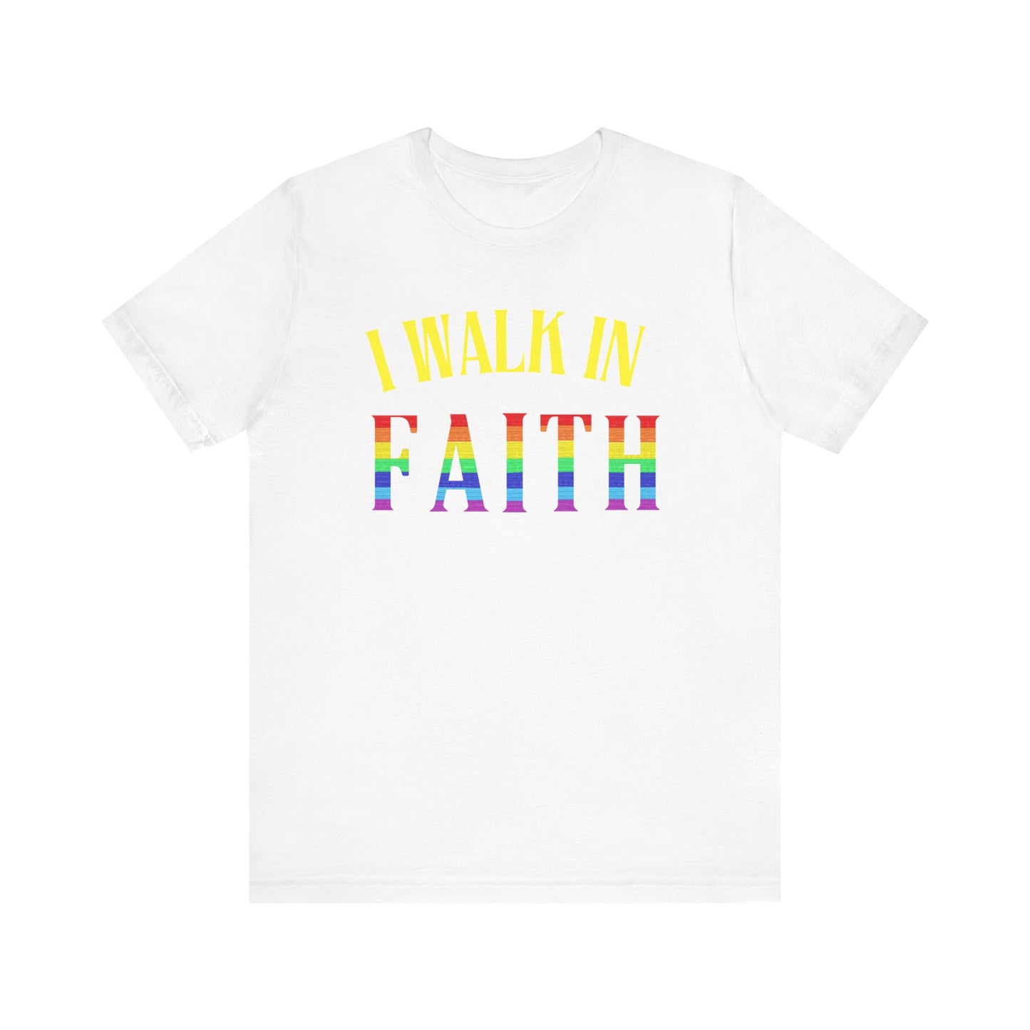 Walk In Faith - PRIDE Unisex Tee