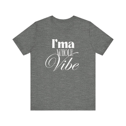 Whole Vibe Tee #1 - Perfect for Everyday Comfort