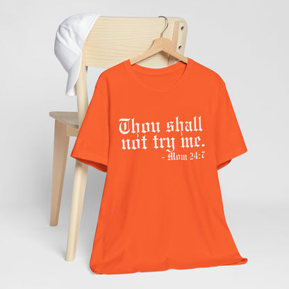 Mom's "Thou Shall Not" #1 - Graphic T-Shirt