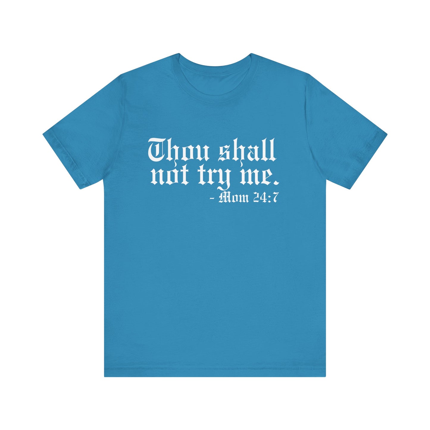 Mom's "Thou Shall Not" #1 - Graphic T-Shirt