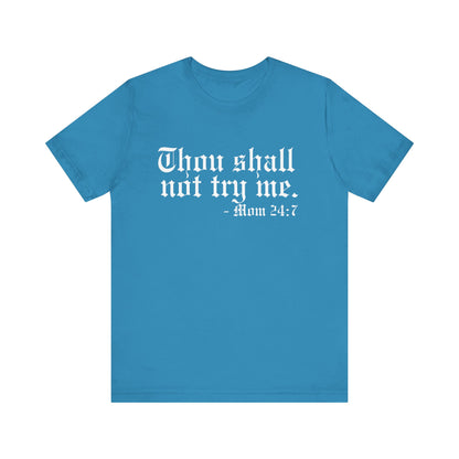 Mom's "Thou Shall Not" #1 - Graphic T-Shirt
