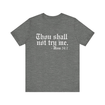 Mom's "Thou Shall Not" #1 - Graphic T-Shirt
