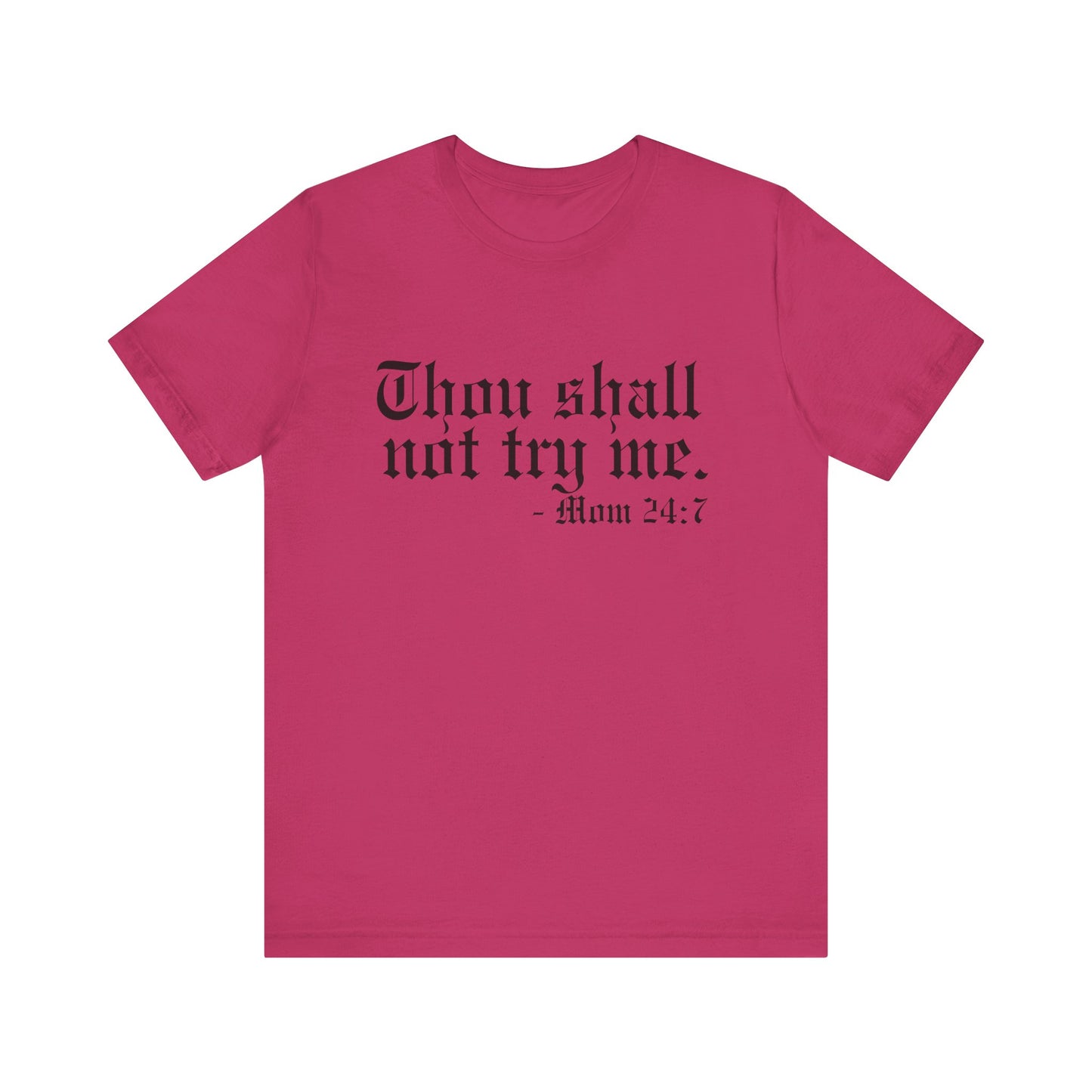 Mom's "Thou Shall Not" #2 - Graphic T-Shirt