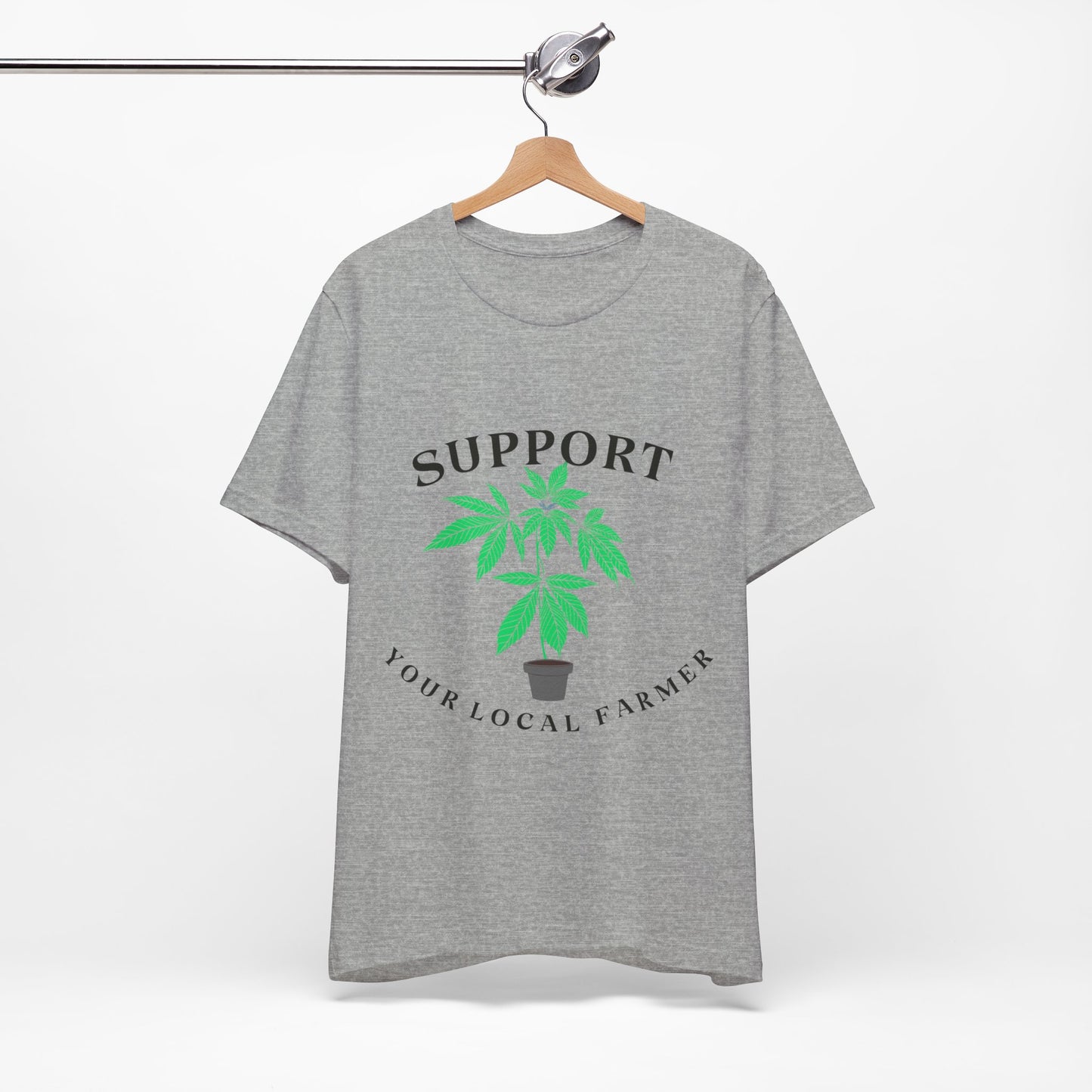Support Your Local Farmer - Cannabis Culture Unisex Tee